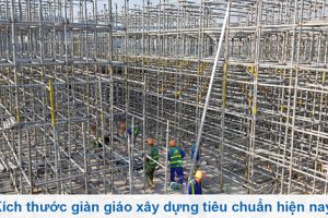 Kích thước giàn giáo xây dựng tiêu chuẩn hiện nay